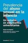 PREVALENCIA DEL ABUSO SEXUAL EN LA INFANCIA : UN ESTUDIO EN ESTUDIANTES UNIVERSITARIOS PREVALENCIA DEL ABUSO SEXUAL EN LA INFANCIA : UN ESTUDIO EN ESTUDIANTES UNIVERSITARIOS