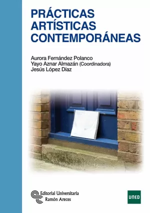 PRÁCTICAS ARTÍSTICAS CONTEMPORÁNEAS PRÁCTICAS ARTÍSTICAS CONTEMPORÁNEAS