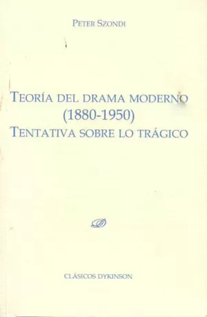 TEORÍA DEL DRAMA MODERNO (1880-1950)