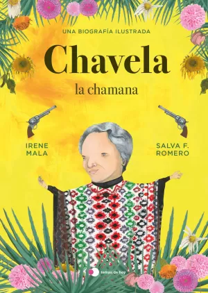 CHAVELA, LA CHAMANA CHAVELA, LA CHAMANA