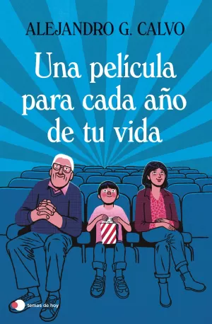 UNA PELÍCULA PARA CADA AÑO DE TU VIDA UNA PELÍCULA PARA CADA AÑO DE TU VIDA