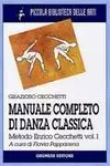 MANUALE COMPLETO DI DANZA CLASSICA - VOL. 1