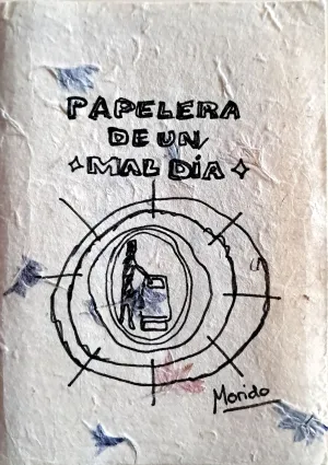 PAPELERA DE UN MAL DÍA PAPELERA DE UN MAL DÍA
