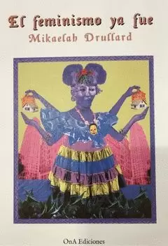 EL FEMINISMO YA FUE EL FEMINISMO YA FUE