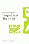 LO QUE LACAN DICE DEL SER 1953-1960 LO QUE LACAN DICE DEL SER 1953-1960