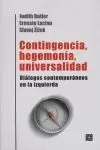 CONTINGENCIA, HEGEMONÍA, UNIVERSALIDAD : DIÁLOGOS CONTEMPORÁNEOS EN LA IZQUIERDA