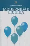 MODERNIDAD LÍQUIDA MODERNIDAD LÍQUIDA