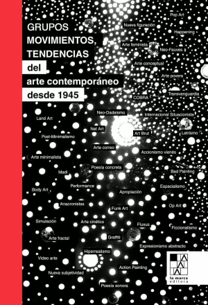 GRUPOS, MOVIMIENTOS Y TENDENCIAS DEL ARTE CONTEMPORÁNEO DESDE 1945 GRUPOS, MOVIMIENTOS Y TENDENCIAS DEL ARTE CONTEMPORÁNEO DESDE 1945