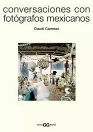 CONVERSACIONES CON FOTÓGRAFOS MEXICANOS