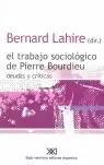 EL TRABAJO SOCIOLÓGICO DE PIERRE BOURDIEU