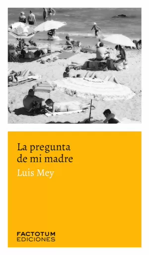 LA PREGUNTA DE MI MADRE LA PREGUNTA DE MI MADRE