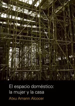 EL ESPACIO DOMESTICO: LA MUJER Y LA CASA EL ESPACIO DOMESTICO: LA MUJER Y LA CASA