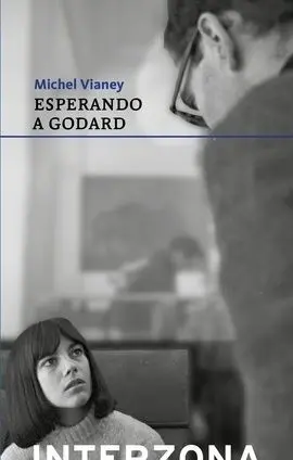 ESPERANDO A GODARD ESPERANDO A GODARD