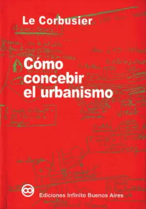 CÓMO CONCEBIR EL URBANISMO CÓMO CONCEBIR EL URBANISMO