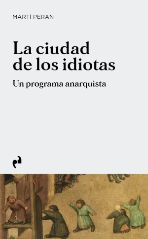 CIUDAD DE LOS IDIOTAS, LA