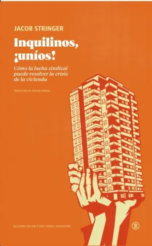 INQUILINOS, ¡UNÍOS! INQUILINOS, ¡UNÍOS!