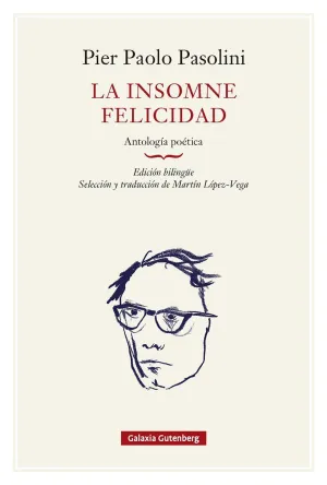 LA INSOMNE FELICIDAD. ANTOLOGÍA POÉTICA- RÚSTICA