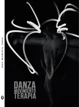 DANZA MOVIMIENTO TERAPIA DANZA MOVIMIENTO TERAPIA