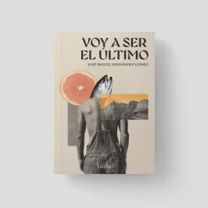 VOY A SER EL ULTIMO VOY A SER EL ULTIMO