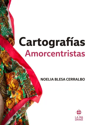 CARTOGRAFÍAS AMORCENTRISTAS