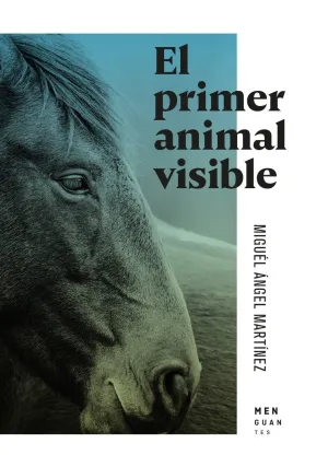 EL PRIMER ANIMAL VISIBLE EL PRIMER ANIMAL VISIBLE