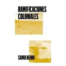 RAMIFICACIONES COLONIALES RAMIFICACIONES COLONIALES