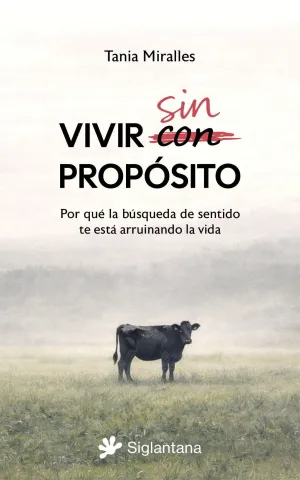 VIVIR SIN PROPÓSITO VIVIR SIN PROPÓSITO