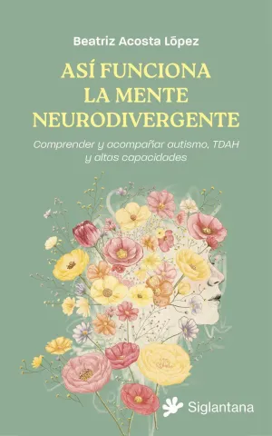 ASI FUNCIONA LA MENTE NEURODIVERGENTE ASI FUNCIONA LA MENTE NEURODIVERGENTE