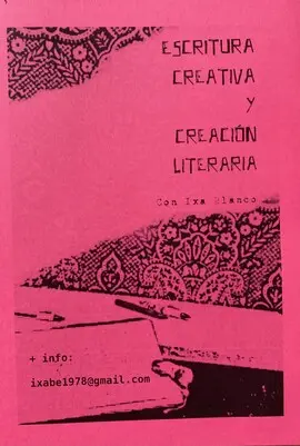 Taller de ESCRITURA CREATIVA Y CREACIÓN LITERARIA con Ixa B.