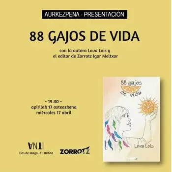 Aurkezpena - Presentación de 88 GAJOS DE VIDA de Lova Lois