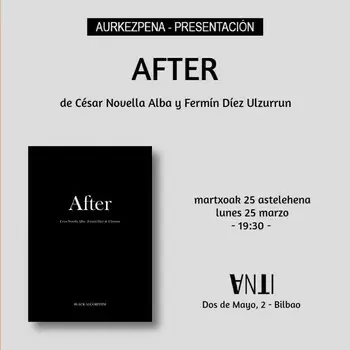 Aurkezpena - Presentación de AFTER de César Novella Alba y Fermín Díez Ulzurrun