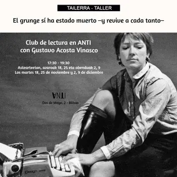 El grunge sí ha estado muerto –y revive a cada tanto– Club de lectura en ANTI con Gustavo Acosta Vinasco