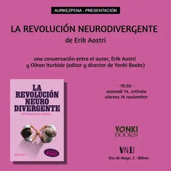 Aurkezpena // Presentación de La revolución neurodivergente de Erik Aostri