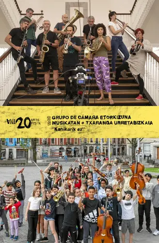ANTI 20 urte festa: GRUPO DE CÁMARA ETORKIZUNA MUSIKATAN + TXARANGA URRETABIZKAIA - 