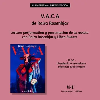 Aurkezpena // Presentación de la revista V.A.C.A de Raira Rosenkjar 