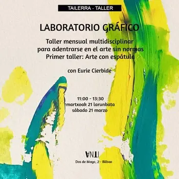 LABORATORIO GRÁFICO Taller mensual multidisciplinar  para adentrarse en el arte sin normas 