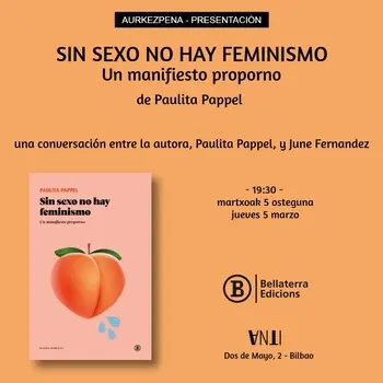 Aurkezpena // Presentación del libro SIN SEXO NO HAY FEMINISMO de Paulita Pappel