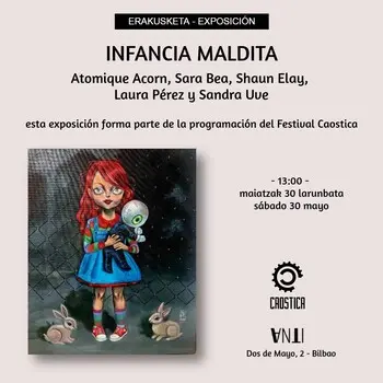 Inauguración de INFANCIA MALDITA exposición de Atomique Acorn, Sara Bea, Shaun Elay, Laura Pérez y Sandra Uve  24ª edición del Festival Caostica