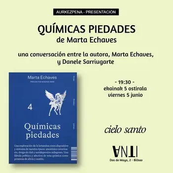 Aurkezpena // Presentación del libro QUÍMICAS PIEDADES de Marta Echaves