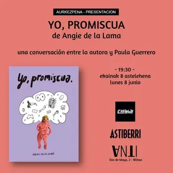 Aurkezpena // Presentación del libro YO, PROMISCUA de Angie de la Lama