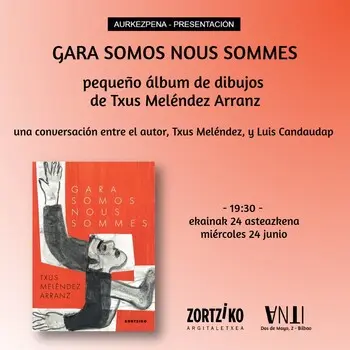 Aurkezpena // Presentación del libro GARA SOMOS NOUS SOMMES de Txus Meléndez Arranz