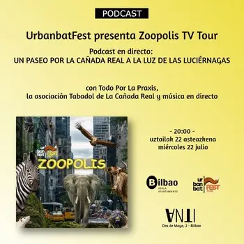 UrbanbatFest presenta Zoopolis TV Tour // Podcast en directo: UN PASEO POR LA CAÑADA REAL A LA LUZ DE LAS LUCIÉRNAGAS 