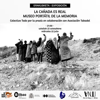  Inauguración de la exposición LA CAÑADA ES REAL MUSEO PORTÁTIL DE LA MEMORIA del Colectivo Todo por la praxis en colaboración con Asociación Tabadol